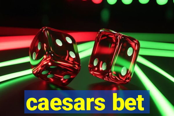 caesars bet